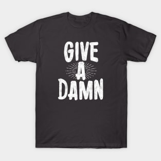 Give a damn T-Shirt